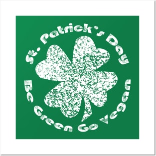 St. Patrick's Day Go Green Go Vegan Posters and Art